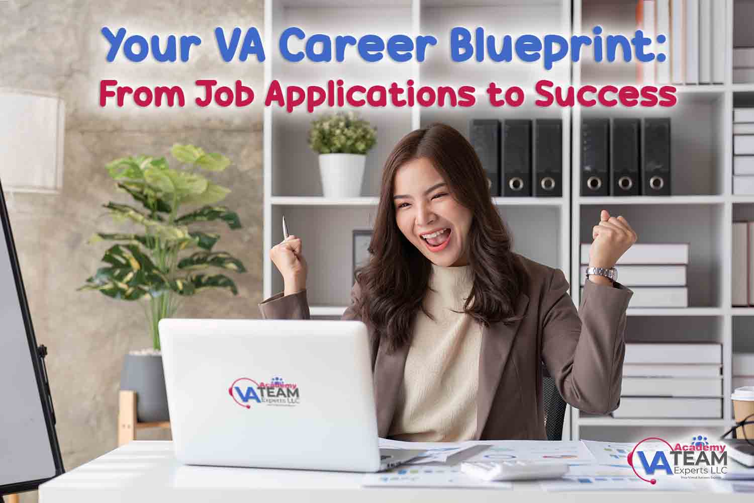 Your VA Career Blueprint: From Job Applications to Success (with Instructor Tifanny)